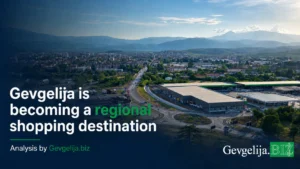 Gevgelija Shopping Destination